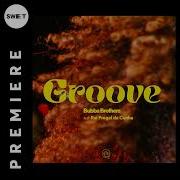 Bubba Brothers Groove Extended Mix