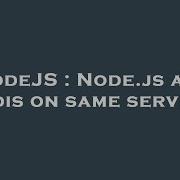 Nodejs Node Js And Redis On Same Server Hey Delphi