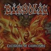 Diabolic Excisions Of Exorcisms Full Album