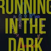 Running In The Dark