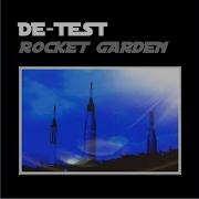 Rocket Garden Pt 3 Detest