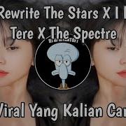 Dj Rewrite The Stars X I Ll Be There X The Spectre Breakbeat Viral Tiktok Rgz Rmx