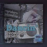 Dancin Evokings Remix