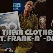 Les Twins Take Them Clothes Off Feat Frank N Dank Clear Audio Lestwins Clearaudio