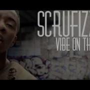 Vibe On This Scrufizzer