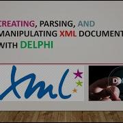 How To Parse Xml File In Delphi Delphi Xml Xml Delphi Basic Create And Parse Xml Documents Delphiworld