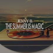 Jenny B The Summer Is Magic Miami House