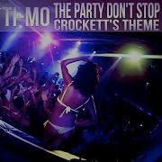 Ti Mo Crockett S Theme Extended Mix