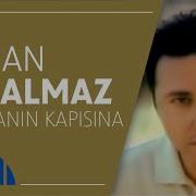 Orhan Hakalmaz Su Kislanin Kapisina