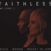 We Come 1 Radio Edit От Faithless