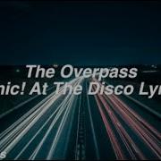 The Overpass Panic At The Disco Lyrics