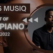 Mas Musiq Best Of Amapiano Mix 2022 29 19 Oct Dj Webaba Dj Webaba