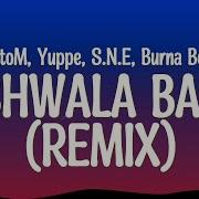 Titom Yuppe And Burna Boy Tshwala Bam Remix Ft S N E Lyrics Justified Melody