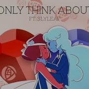 Steven Universe Let S Only Think About Love Remix Feat Slyleaf