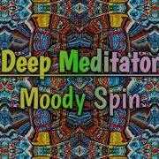 Deep Meditator Moody Spin Original Mix Mr Afro Deep