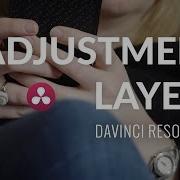 Adjustment Layers Global Settings Davinci Resolve Tutorial