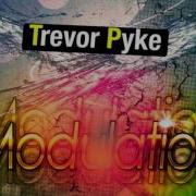 Trevor Pyke Modulation