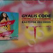 Chronic Law Gyalis Code Wanna Be Like Us Ft Skillibeng Eastsyde Records