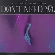 Poylow Androzone I Don T Need You