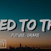 Future Used To This Lyrics Ft Drake Rap City