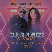 Dj Ramezz Amina New High Energy 2023