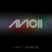 Avicii Last Dance Avicii Instrumental Radio Edit