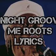 Midnight Groovers Me Roots Lyrics Collo Ke Lyrics