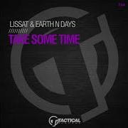 Take Some Time Earth N Days Lissat