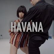 Havana Camila Cabello Ft Young Thug May J Lee Choreography