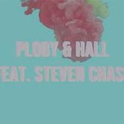 No Time To Lose Ft Steven Chase Ploby Hall