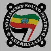 Anti Fascist Sound System Guerryjazz