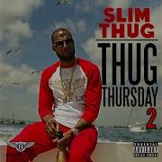 Thugga We Made It Slim Thug