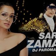 Sara Zamana Remix Song