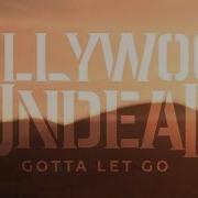 Gotta Let Go Hollywood Undead