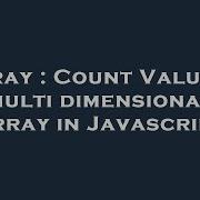 Array Count Value Of Multi Dimensional Array In Javascript Hey Delphi