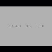 Dead Or Lie 黒崎真音Feat Trustrick