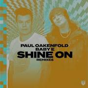 Paul Oakenfold Shine On Feat Baby E Glynn Alan Extended Remix