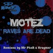 Raves Are Dead Motez