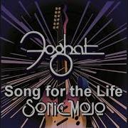 Foghat Song For The Life