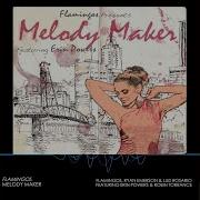 Melody Maker Feat Erin Powers Robin Torrance Flamingos Ryan Emerson