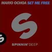 Set Me Free Mario Ochoa