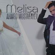 Ahmed Mustafayev Melisa