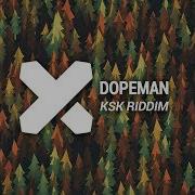 Dopeman Ksk Riddim