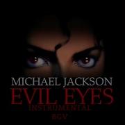 Michael Jackson Evil Eyes Innstrumental