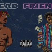 2Pac Notorious B I G Dead Friends Remix