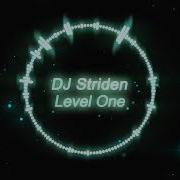 Dj Striden Level One