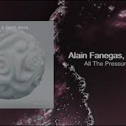 Tomy Wahl Alain Fanegas All The Pressure Original Mix