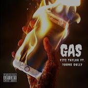 Gas Feat Young Gully Fitz Taylor