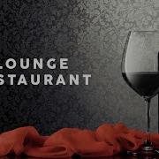 Lounge Restaurant Cool Music 2021