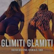 Glimiti Glamiti Fastah Selectah Stein El Tuox